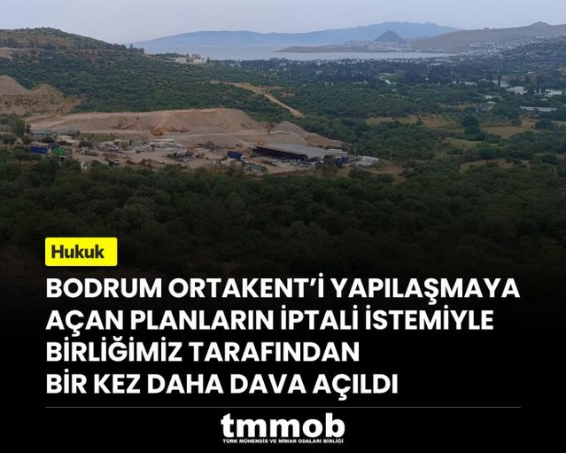 TMMOB, Bodrum Ortakent'te 'atıl' denilerek yapılaşmaya açılmasına karşı dava açtı