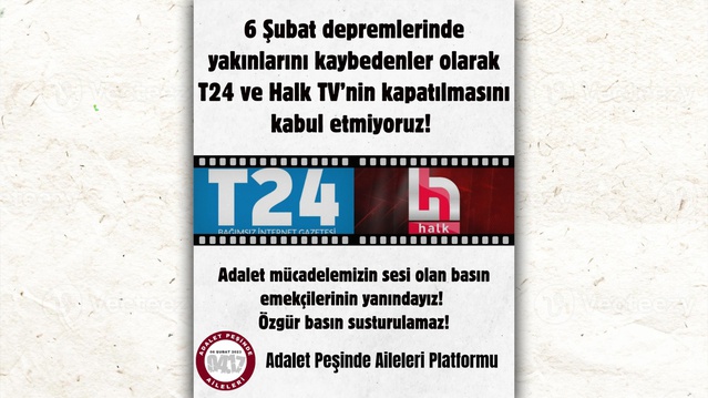 Depremzede aileler T24'ün kapatılmasına, Halk TV'ye kayyum atanmasına tepki gösterdi