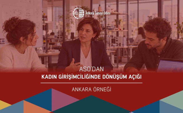 ASO'nun Ankara raporunda 102 kadın girişimcinin ihracatı sınırlı bulundu