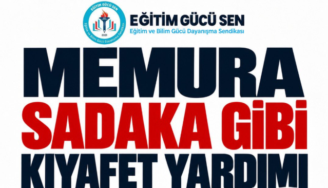 Eğitim Gücü Sen 2026 giyecek yardımına artış ve öğretmenlerin yararlanmasını istedi