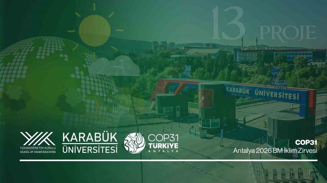 COP31'e 16 projeyle başvuran Karabük Üniversitesinin 13 projesi kabul edildi