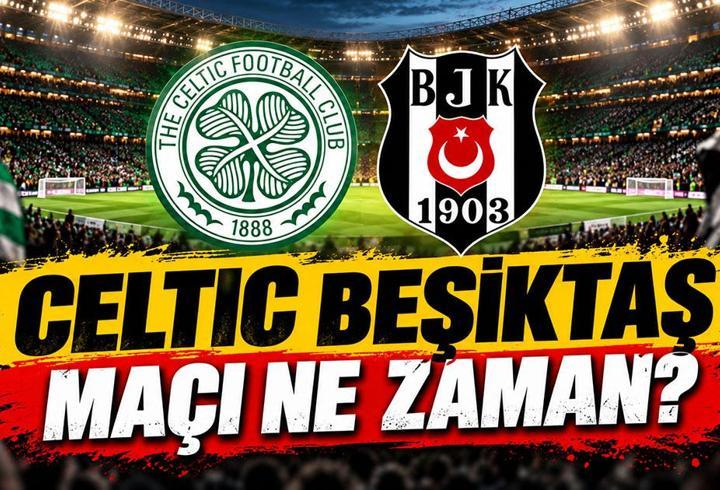 AVRUPA LİGİ CELTIC-BEŞİKTAŞ MAÇI NE ZAMAN? Celtic-Beşiktaş UEFA Avrupa Ligi Maçı Saat Kaçta, Hangi Kanalda? Orkun Kökçü Oynayacak Mı?