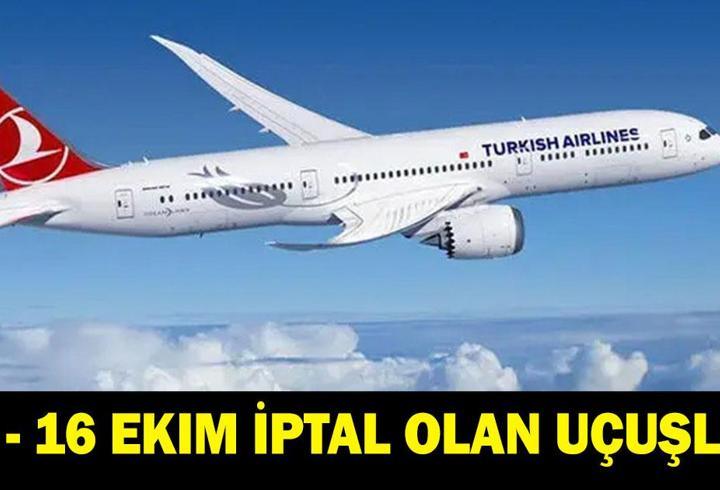 İPTAL OLAN UÇUŞLAR HANGİLERİ: 15 - 16 Ekim Uçak Seferleri İptal Mi Oldu? Sabiha, İstanbul Havalimanı Uçak Seferleri Sorgulama Ekranı