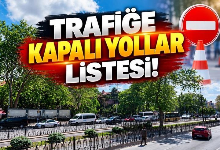 VATAN CADDESİ KAPALI MI, AÇILDI MI, NE ZAMAN AÇILACAK? 24 Ekim Cumartesi İstanbul trafiğe kapalı yollar ve alternatif güzergahlar