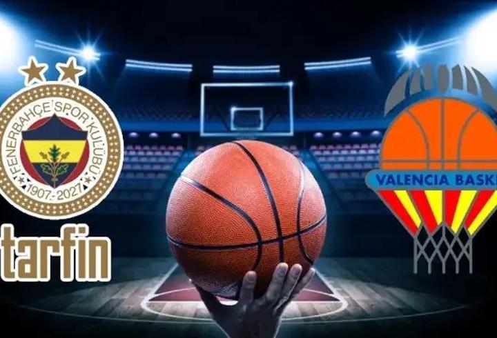 VALENCİA FENERBAHÇE BASKETBOL MAÇI HANGİ KANALDA? Valencis Basket - Fenerbahçe Tarfin maçı saat kaçta, ne zaman?
