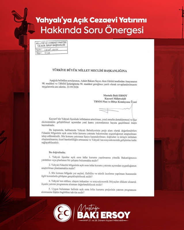MHP'li Baki Ersoy, Yahyalı'daki açık cezaevi yatırımını Bakan Gürlek'e sordu