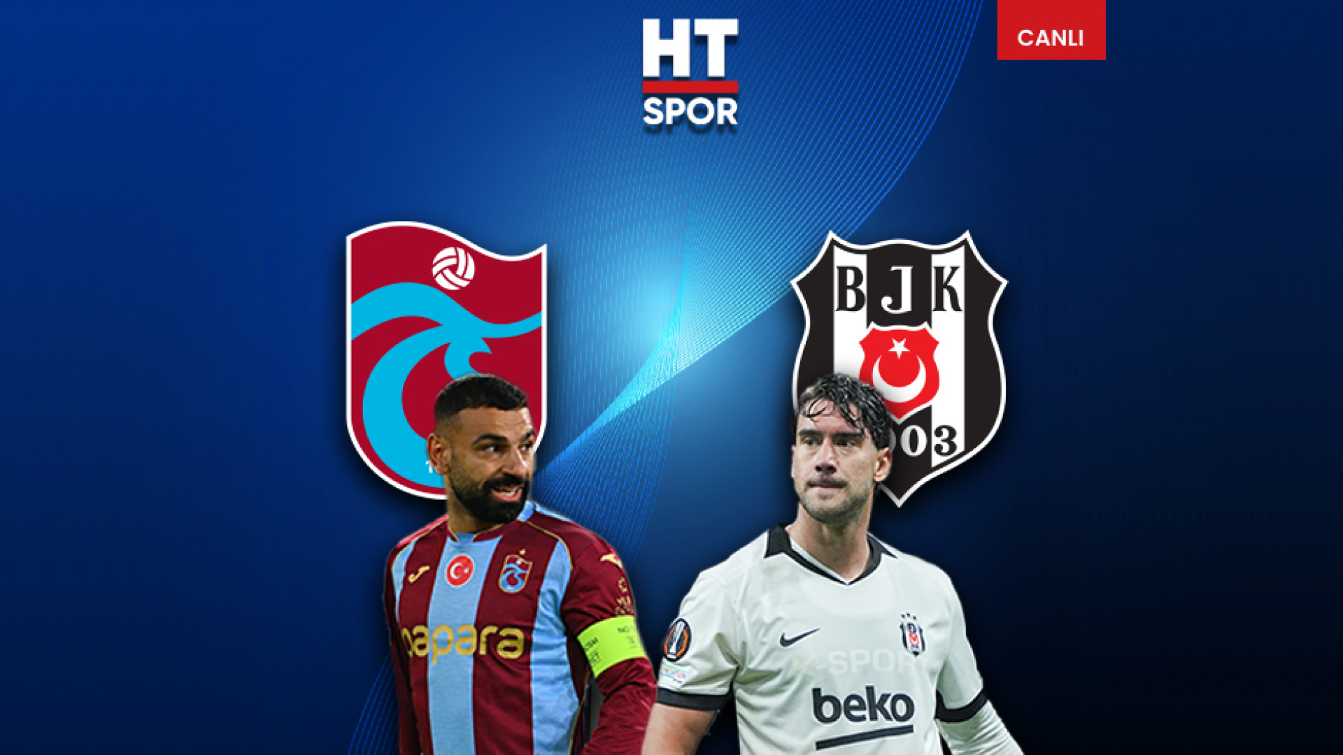 İşte Trabzonspor - Beşiktaş maçı muhtemel 11'leri