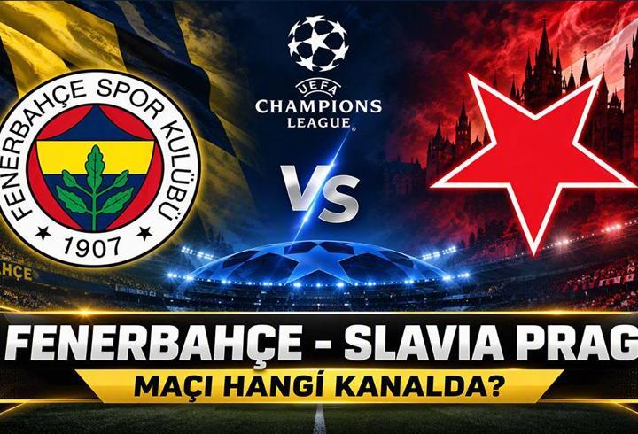FENERBAHÇE-SLAVIA PRAG ŞAMPİYONLAR LİGİ MAÇI NE ZAMAN? Fenerbahçe-Slavia Prag Maçı Hangi Kanalda, Saat Kaçta?