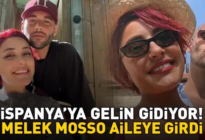 Melek Mosso, İspanya'ya gelin gidiyor! İşte sevgilisinin ailesiyle tanışma hikayesi...