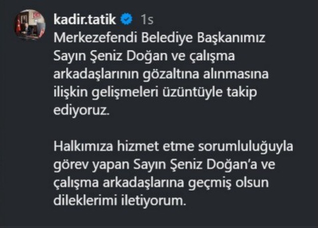 Tavas Belediye Başkanı Tatık, Şeniz Doğan'ın gözaltısını üzüntüyle takip etti