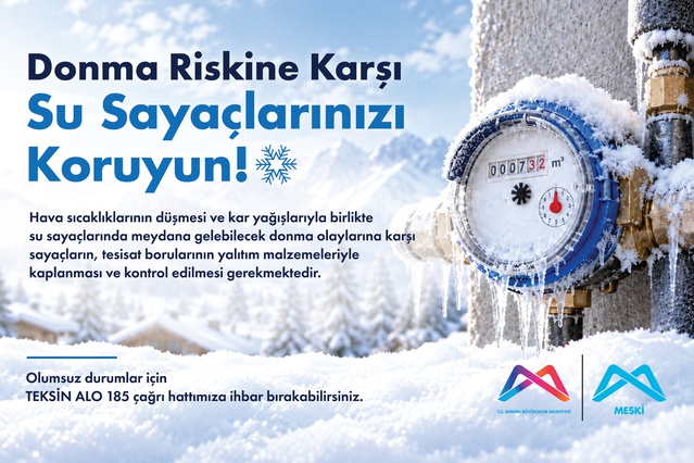 MESKİ, donma riskine karşı sayaç ve boruların yalıtılmasını önerdi