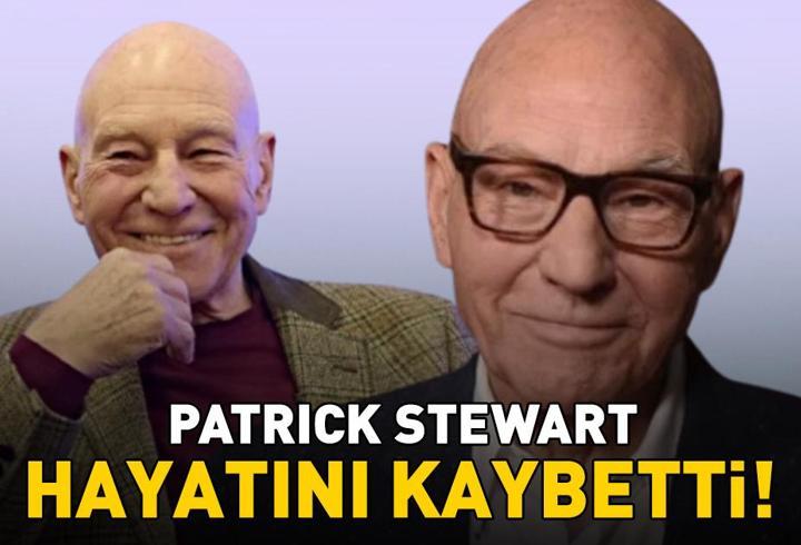 SON DAKİKA | Star Trek ve X-Men'in yıldızı Patrick Stewart hayatını kaybetti