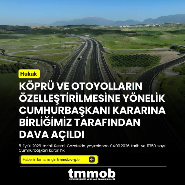 TMMOB, 30 yıllık köprü ve otoyol özelleştirmesine Danıştay'da iptal davası açtı