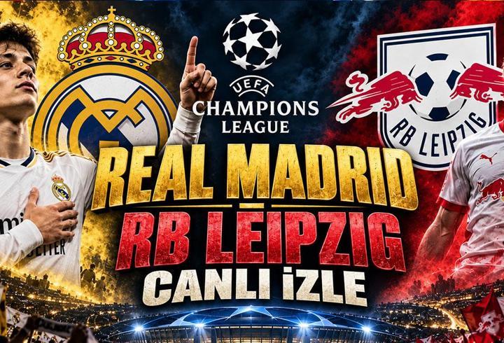 REAL MADRID - RB LEIPZIG MAÇI CANLI İZLE| Şampiyonlar Ligi Real Madrid - RB Leipzig maçı hangi kanalda, saat kaçta, şifresiz nereden izlenir? Arda Güler ilk 11'de mi?