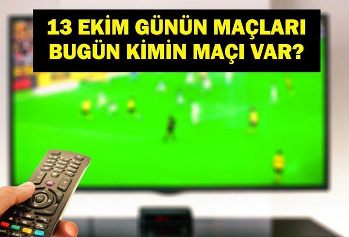 GÜNÜN MAÇLARI 13 EKİM 2026: Bugünkü Maçlar Neler? Şampiyonlar Ligi Galatasaray Barcelona Maçı Hangi Kanalda, Saat Kaçta? İşte 13 Ekim Günün Maçları