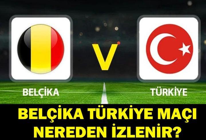 BELÇİKA TÜRKİYE MAÇI NEREDEN İZLENİR? Belçika Türkiye Maçı Hangi Kanalda, Saat Kaçta? Şifreli Mi Şifresiz Mi?